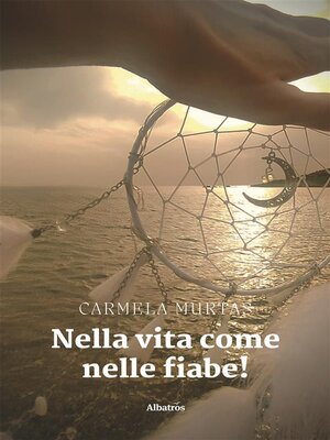 cover image of Nella vita come nelle fiabe!